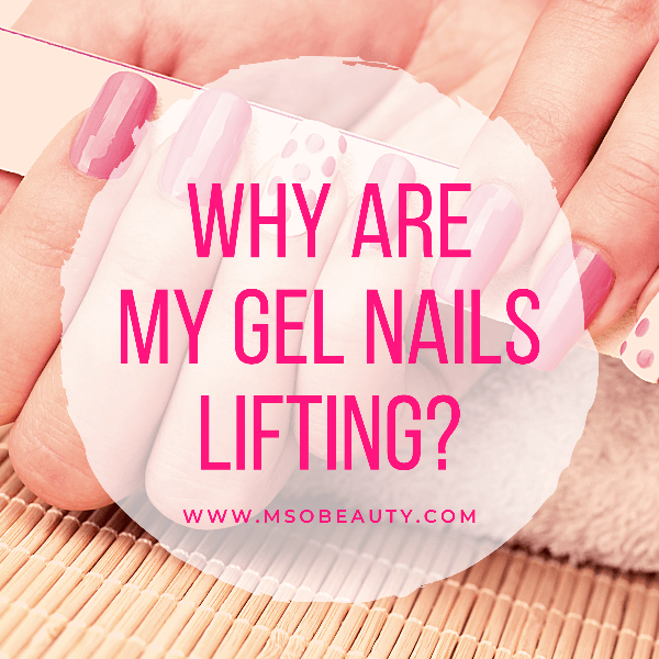 Gel nails lifting, why are my gel nails lifting, gel polish lifting, how to fix gel nails that have lifted