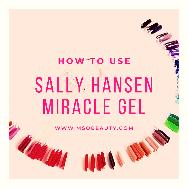 How to use Sally Hansen Miracle Gel, How to apply Sally Hansen Miracle Gel, How to use Sally Hansen Miracle Gel polish, Sally Hansen Miracle Gel drying time, How long does Sally Hansen Miracle Gel take to dry