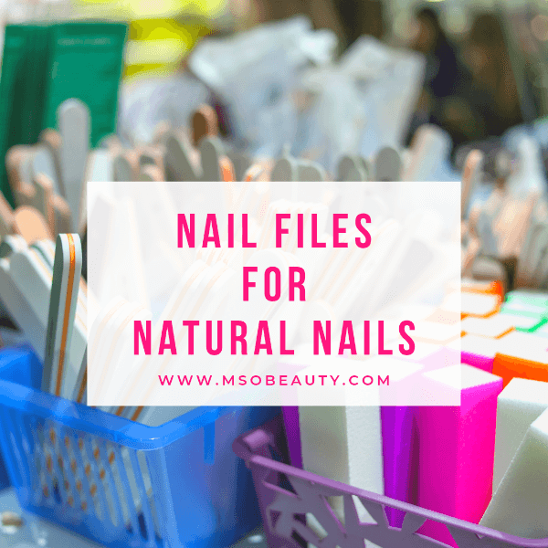 Best nail files for natural nails, Best nail file for natural nails