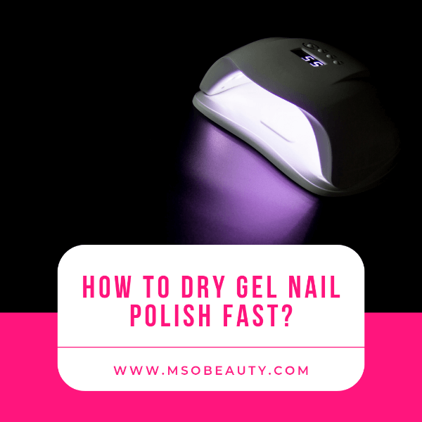 how to dry gel nail polish fast