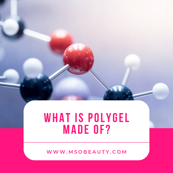 What Is Polygel Made Of? Polygel Ingredients Explained