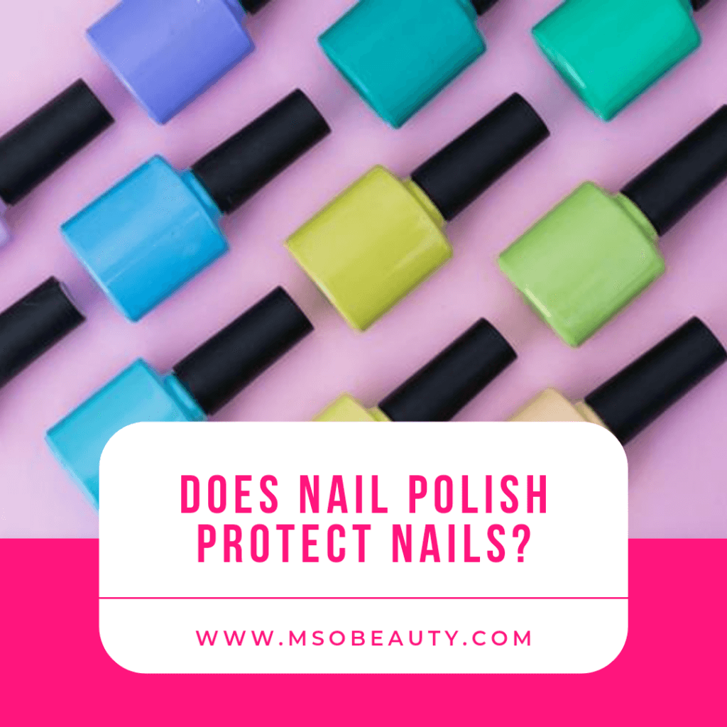Does nail polish protect nails? Top 8 nail polish benefits
