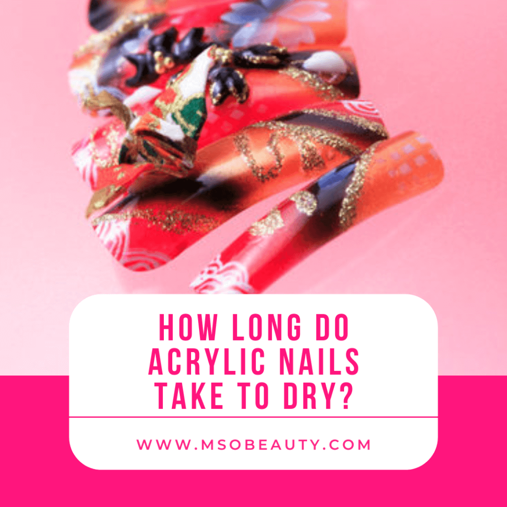how long do acrylic nails take to dry